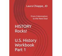 HISTORY Rocks! U.S. History Workbook: Part I: From Colonization to the New Deal