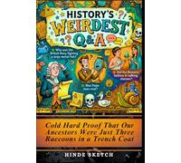 History’s Weirdest Q&A: Cold Hard Proof That Our Ancestors Were Just Three Raccoons in a Trench Coat