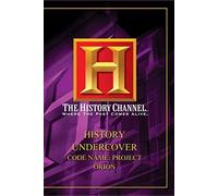 History Undercover - Code Name Project Orion (History Channel)