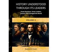 HISTORY UNDERSTOOD THROUGH ITS LEADERS Volume 3: From Attila to Leonardo da Vinci