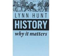 History: Why it Matters - [Version Originale] Inconnu (Auteur)