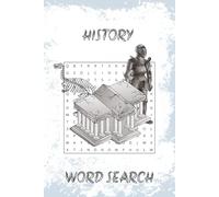 History Word Search Puzzle Book: Word Searches with Easy to Read Print about History, Legacy, Timeline and More | 6×9 inches, 110 pages | 50+ Puzzles ... Gift for Vacations, Holidays and Free times