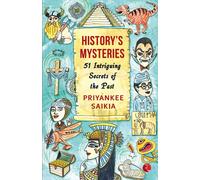 History's Mysteries 51 Intriguing Secrets Of The Past