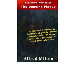 History's Mysteries - The Dancing Plague