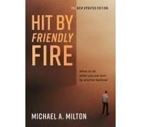 Hit By Friendly Fire