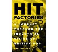 Hit Factories by Karl Whitney Unknown (Auteur)