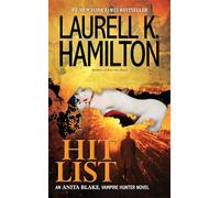 Hit List: An Anita Blake, Vampire Hunter Novel
