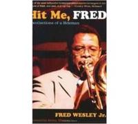 Hit Me Fred by Fred Wesley Fred Wesley Jr (Auteur)