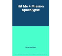 Hit Me + Mission Apocalypse