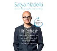 Hit Refresh Intl: The Quest to Rediscover Microsoft's Soul and Imagine a
