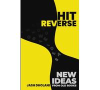 Hit Reverse: New Ideas From Old Books