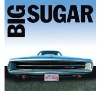 Hit & Run: Greatest Hits by BIG SUGAR [Audio CD] NEUF