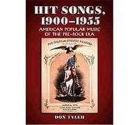 Hit Songs, 1900-1955 Don Tyler (Auteur)
