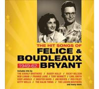 Hit Songs Of Felice & Boudleaux Bryant: 1949-62 by VARIOUS ARTISTS [Audio CD]
