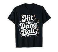 Hit The Dang Ball, design graphique joueur de baseball T-Shirt