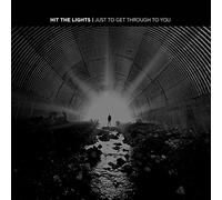 Hit the Lights - Just Get Through to You [Import]