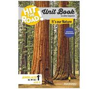 Hit The Road ! Unit Book Anglais 1re Axe 5 - It's Our Nature