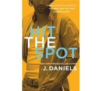 Hit The Spot J Daniels, (Auteur)