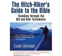 Hitch-hiker's Guide to the Bible Sinclair, Colin (Auteur)