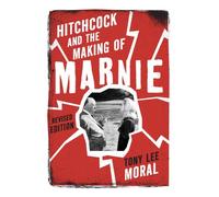 Hitchcock And The Making Of Marnie