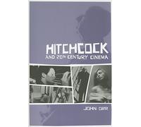 Hitchcock And Twentieth-century Cinema.
