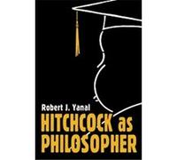 Hitchcock As Philosopher Robert J. Yanal (Auteur)