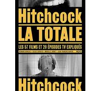 Hitchcock - La Totale (petit format): Les 57 films et 20 épisodes TV expliqués