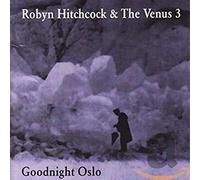 Hitchcock, Robyn - Goodnight Oslo [Import]