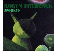 Hitchcock, Robyn - Spooked