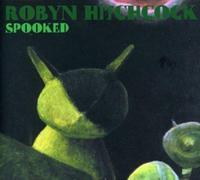 Hitchcock, Robyn - Spooked [Import]