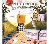 Hitchcock, Robyn - You & Oblivion