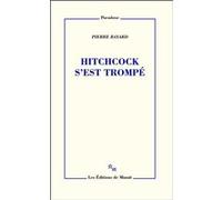 Hitchcock s'est trompé Pierre Bayard (Auteur)
