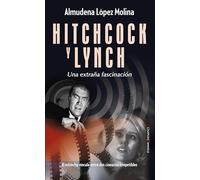Hitchcock y Lynch: Una extraña fascinación
