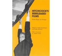 Hitchcock's Rereleased Films, Contemporary Film and Television Series Walter Raubicheck (Auteur)