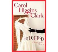 Hitched Carol Higgins Clark (Auteur)