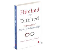 Hitched or Ditched: 7 Secrets of Modern Relationships