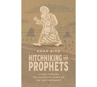 Hitchhiking With Prophets: A Ride Through the Salvation Story of the Old Testament