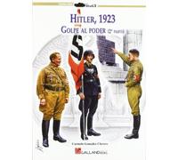 Hitler, 1923. golpe al poder (2ª parte)