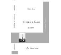 Hitler à Paris : Juin 1940