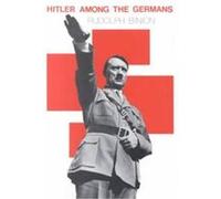 Hitler Among the Germans Rudolph Binion (Auteur)