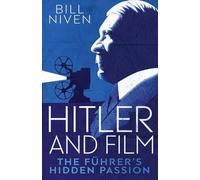 Hitler and Film: The Fuhrer's Hidden Passion