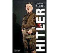 Claude Quétel – Hitler – Biographie – Broché