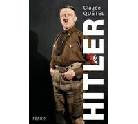 Hitler - Claude Quétel - Perrin - broché - Biographie