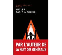 Hitler doit mourir - Hans Hellmut Kirst - Nouveau Monde Eds - Poche - Roman