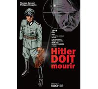 Hitler doit mourir - Thomas Oswald - Rocher Eds Du - broché - Bande dessinée