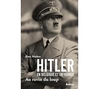 Hitler en Belgique et en France: Au ravin du loup