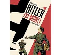 Hitler est mort ! - Tome 01 Jean-Christophe Brisard (Auteur), Alberto Pagliaro (Dessinateur)