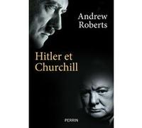 Andrew Roberts – Hitler et Churchill – Secrets de meneurs d'hommes – Broché