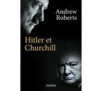 Andrew Roberts – Hitler et Churchill – Secrets de meneurs d'hommes – Broché