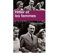 Hitler et les femmes - François Delpla - Nouveau Monde Eds - Poche - Etude